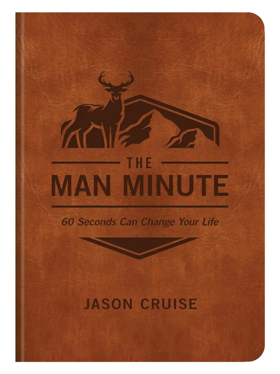 The Man Minute: 60 Seconds Can Change Your Life