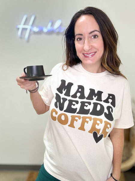 Mama Needs Coffee Tee